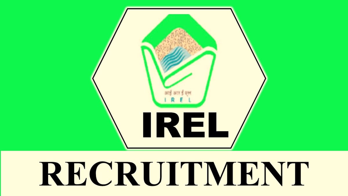 IREL Recruitment 2023: Annual CTC up to 23.13 Lac, Check Posts, Eligibility and Other Specific Details