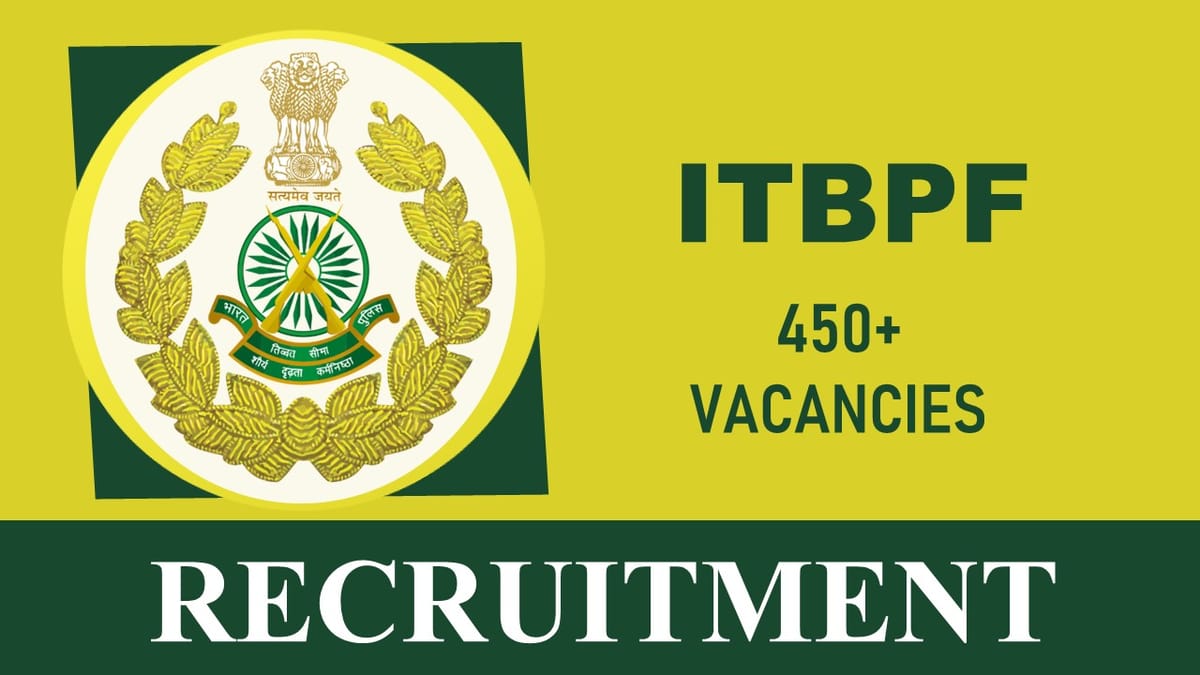 ITBPF Recruitment 2023: Check Post, Salary, Age, Qualification and How to Apply