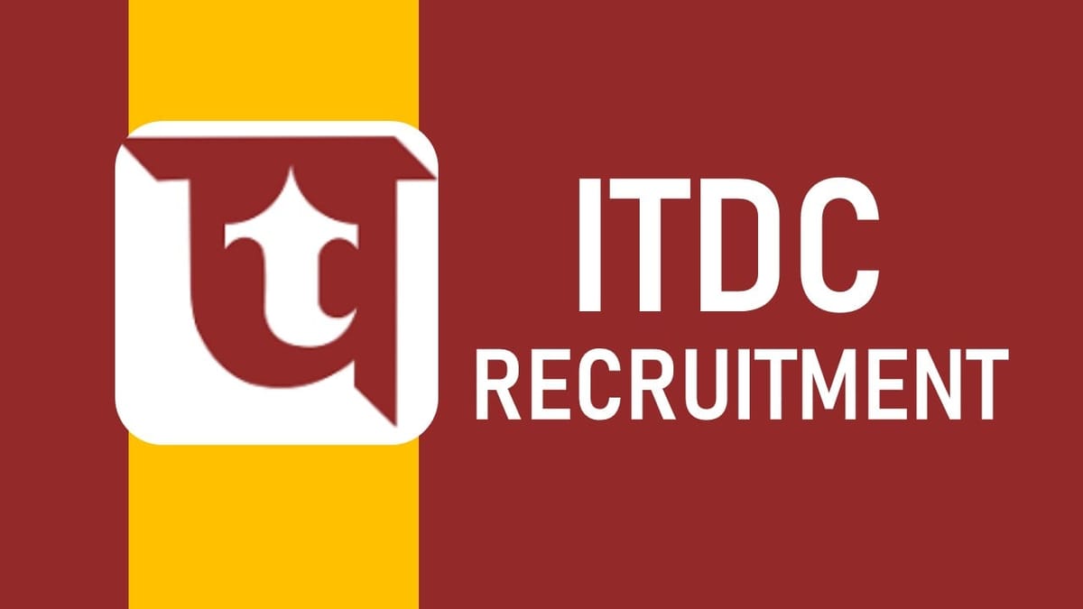 ITDC Recruitment 2023 Released New Notification for Various Trades: Check Posts, Eligibility and How to Apply