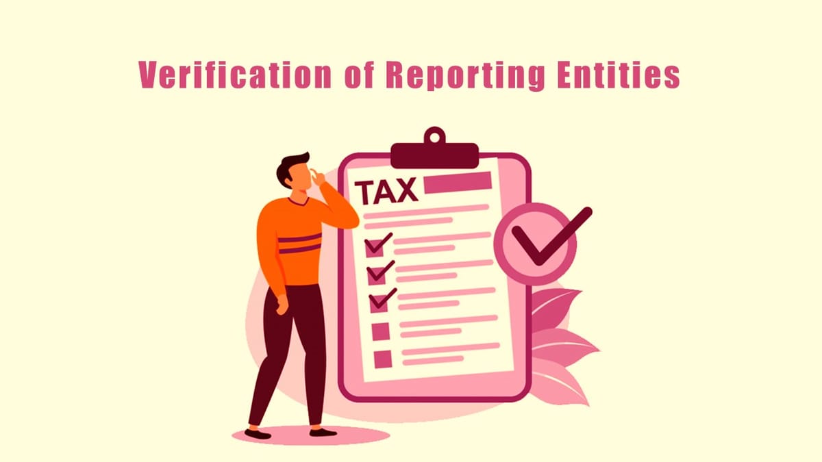 Income Tax Department Conducts Verification of Reporting Entities