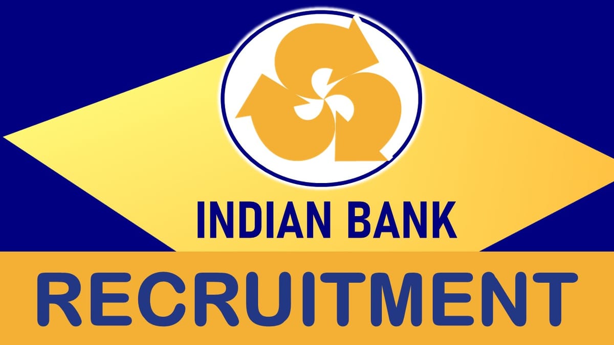 Indian Bank Recruitment 2023 Released Notification: Check Post, Salary, Qualification and How to Apply