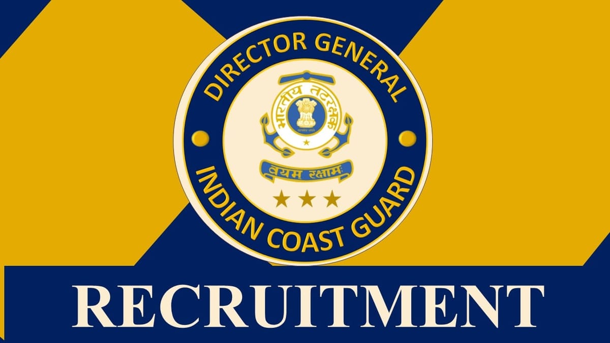 Indian Coast Guard Recruitment 2023: Check Posts, Age, Qualification, Eligibility, and How to Apply