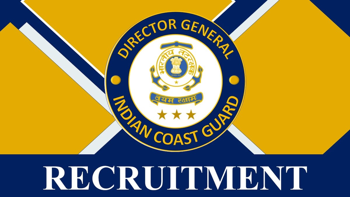 Indian Coast Guard Recruitment 2023: Check Posts, Vacancies, Age, Qualification, Salary and How to Apply