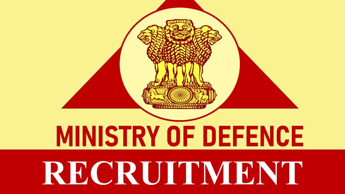 Ministry of Defence Recruitment 2023: New Notification Released, Check Vacancies, Posts, Age, and Application Procedure