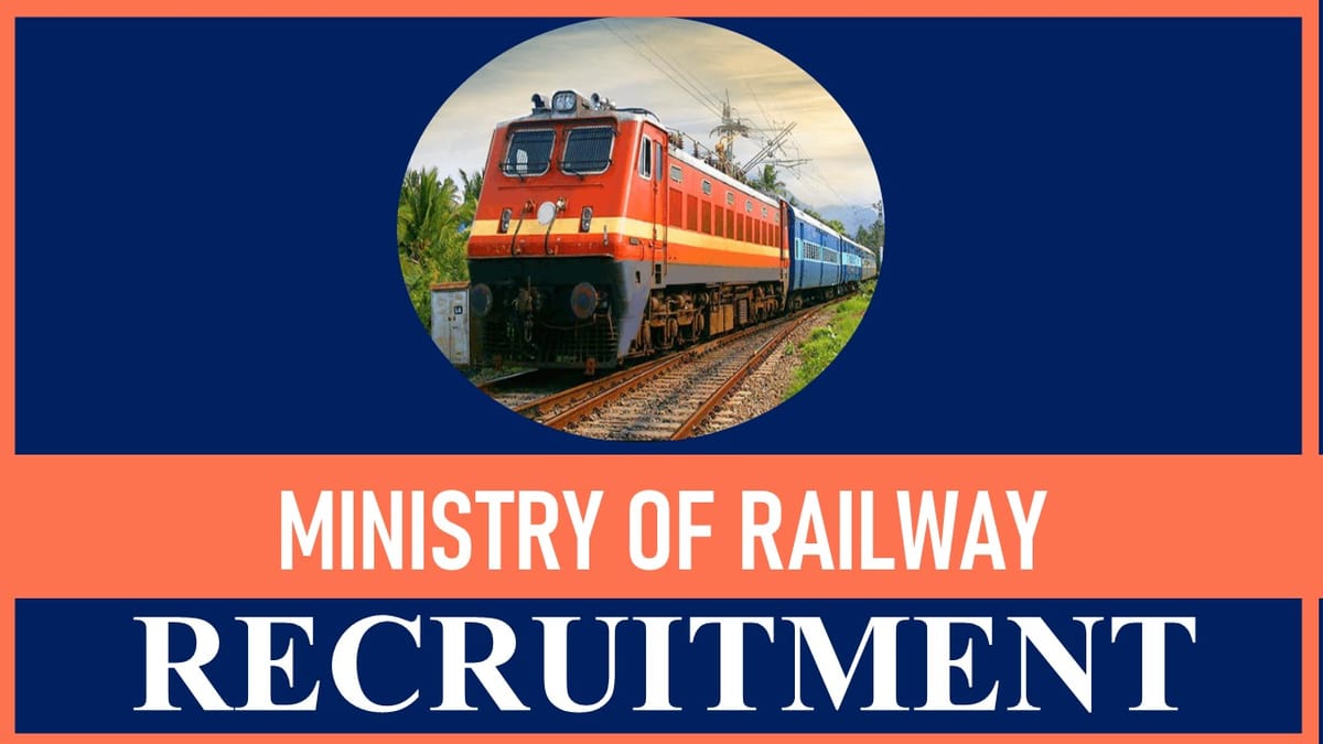 Ministry of Railways Recruitment 2023: Starting Annual CTC Rs.56.50 Lac, Check Post, Other Important Details and Application Procedure