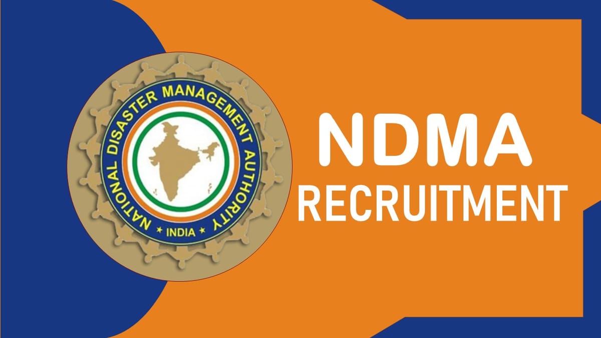 NDMA Recruitment 2023 Notification Out: Monthly Salary Upto 100000, Check Post, Vacancy, Qualification, Experience, and Application Process