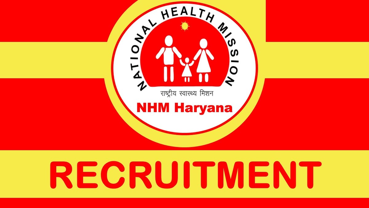NHM Haryana Recruitment 2023 New Notification Out: Check Post, Salary, Age, Qualification and How to Apply