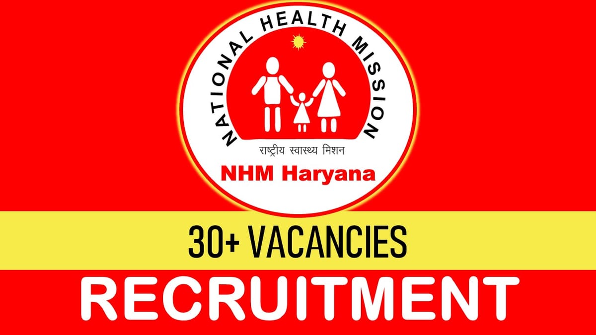 NHM Haryana Recruitment 2023: Check Post, Salary, Age, Qualification and How to Apply