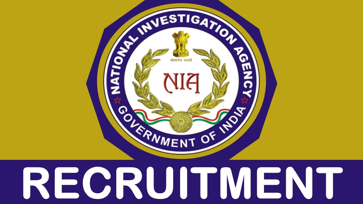 NIA Recruitment 2023 New Notification Released: Monthly Salary upto 151100, Check Vacancy, Post, Qualification, and Other Essential Details