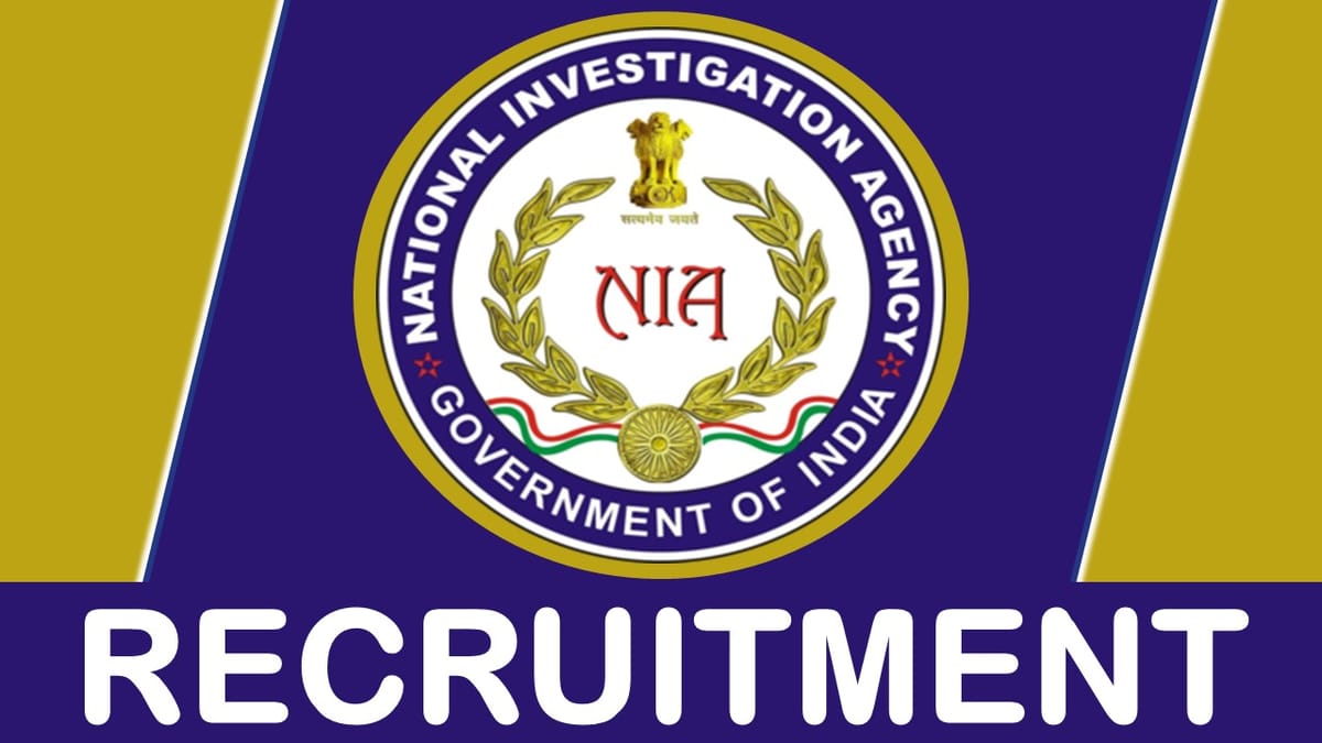 NIA Recruitment 2023: Monthly Pay Up to 92300, Check Age, Vacancies, Qualification and Other Important Details