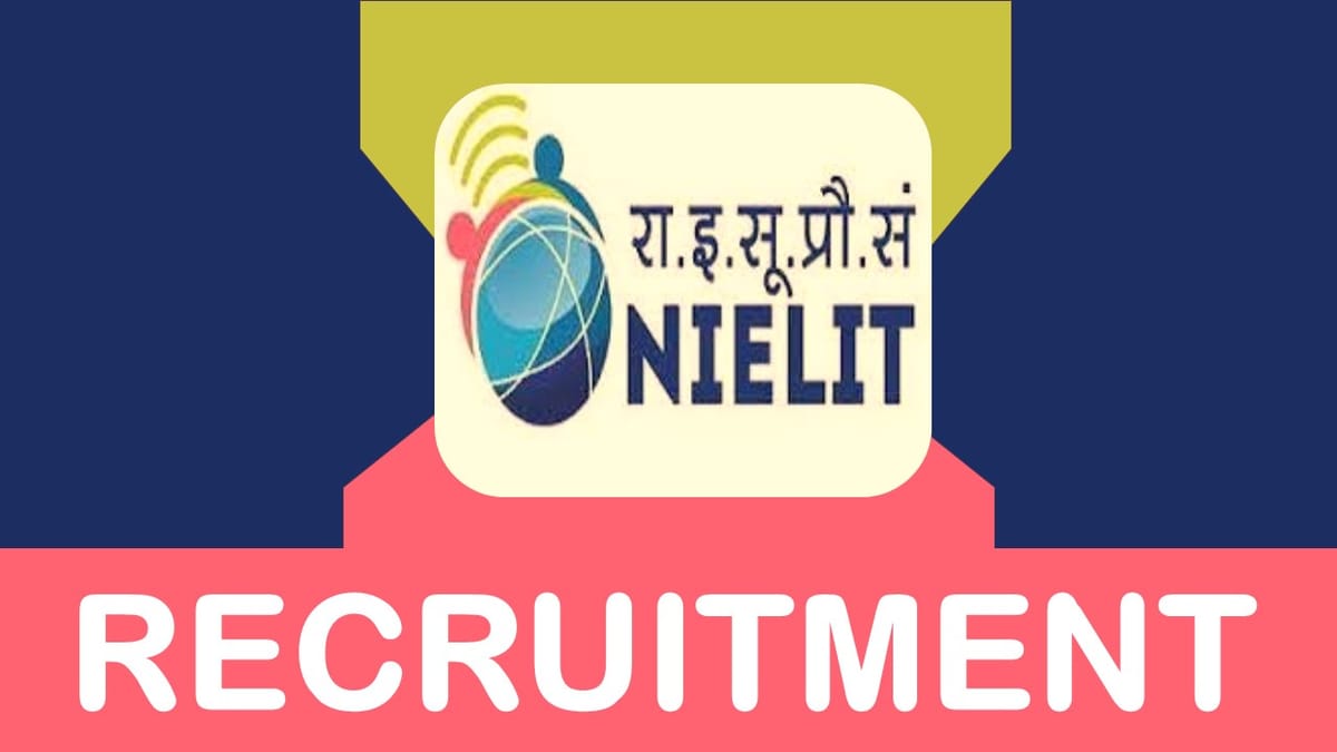 NIELIT Recruitment 2023 New Notification Out: Check Vacancies, Age, Qualification, Salary and Process to Apply