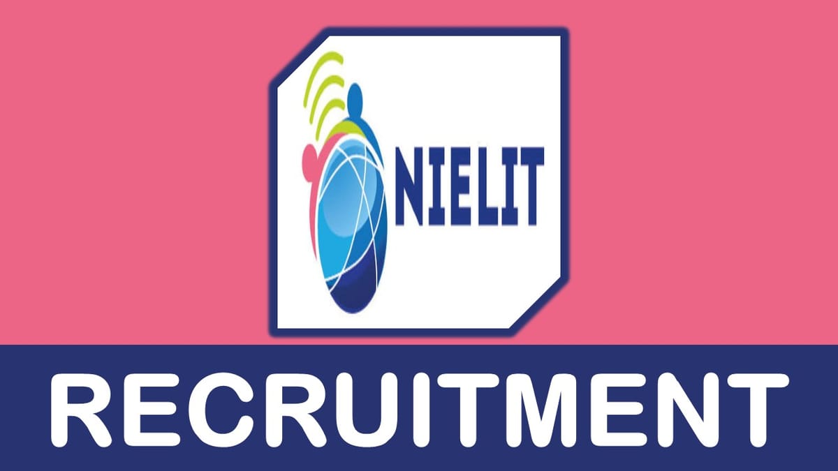 NIELIT Recruitment 2023: Check Post, Eligibility, Monthly Salary and How to Apply