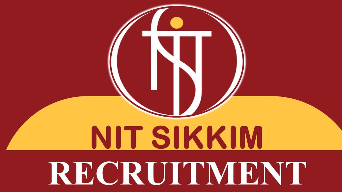NIT Sikkim Recruitment 2023 for Professor: Check Post, Eligibility, Salary and How to Apply