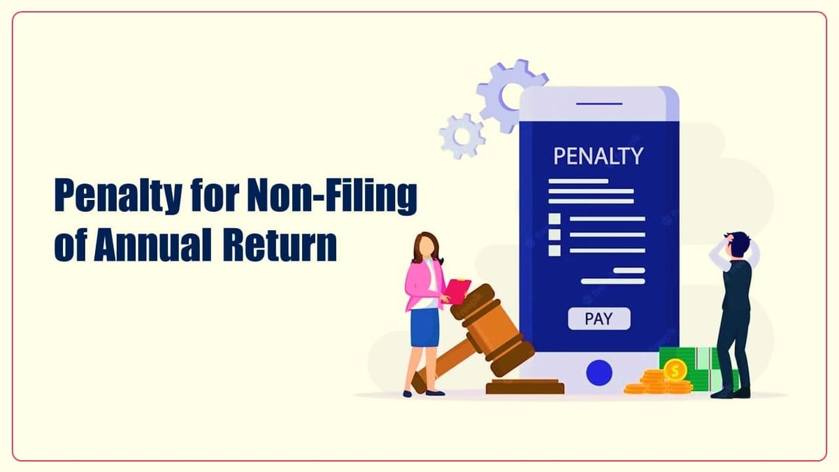 Non-Filing of Annual Return: ROC levies penalty of Rs.23,50,300
