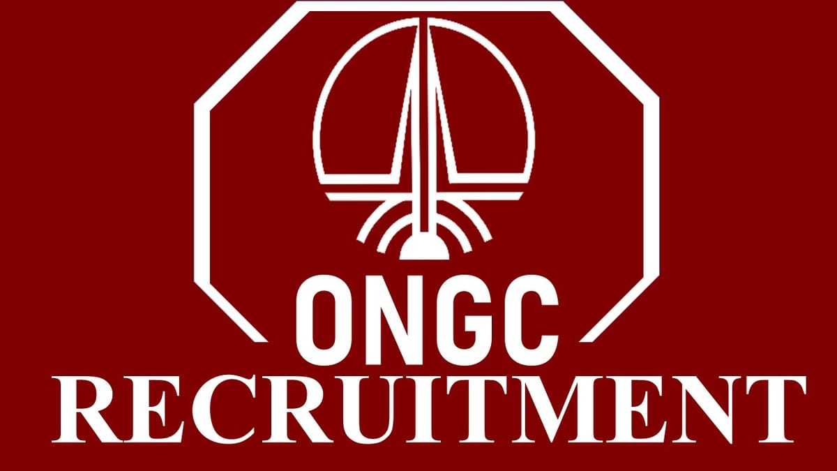 ONGC Recruitment 2023: Monthly Salary up to 130000, Check Posts, Qualification, and How to Apply