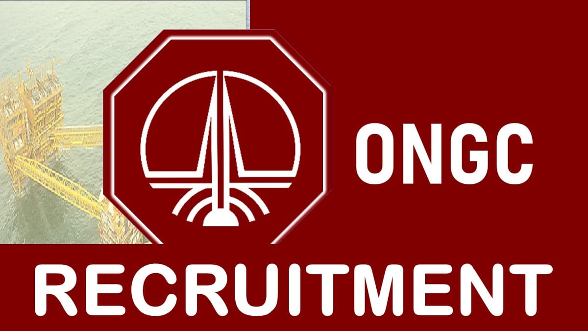 ONGC Recruitment 2023: Monthly Salary up to 100000, Check Post, Eligibility, Salary and Interview Details