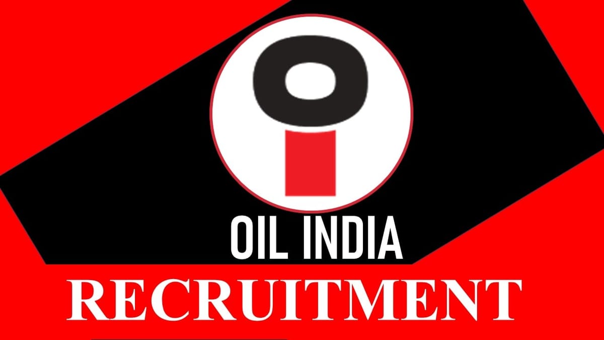 Oil India Recruitment 2023: Check Posts, Age, Qualification and Other Important Details