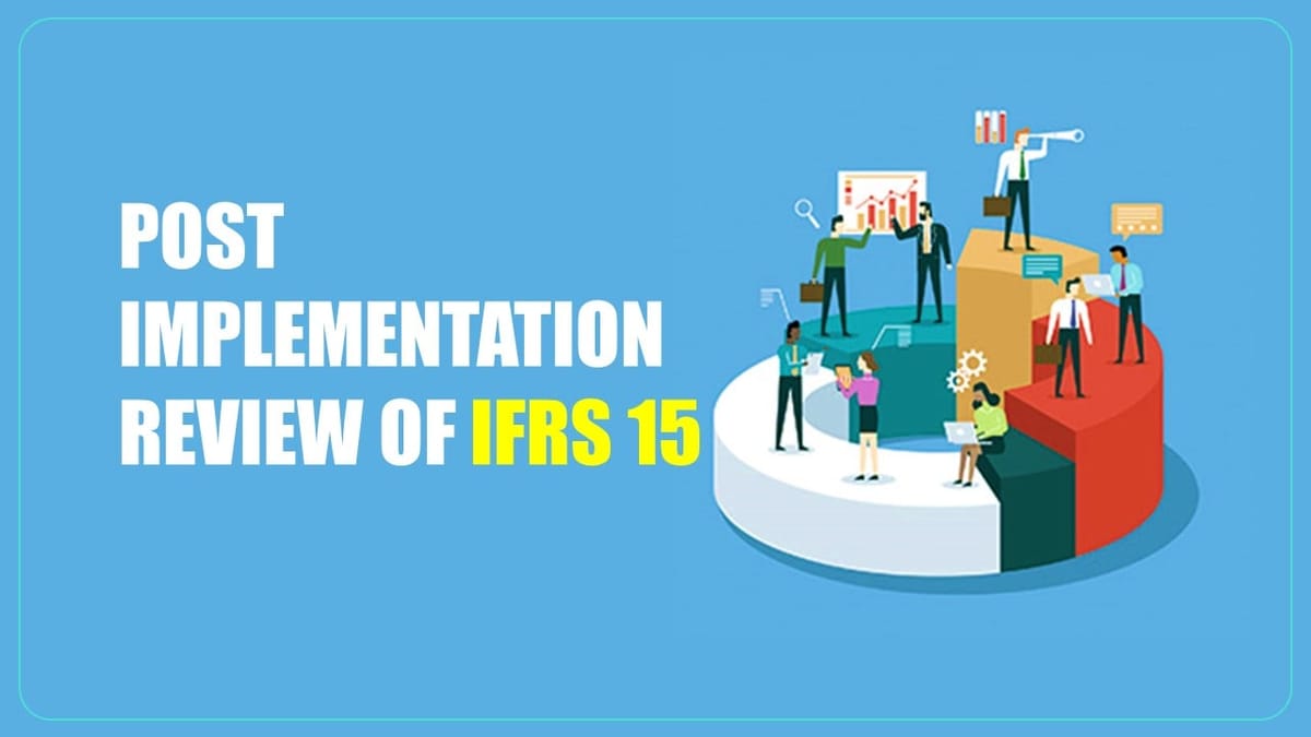 ICAI invites Public Comments on Request for Information on Post-implementation Review of IFRS 15
