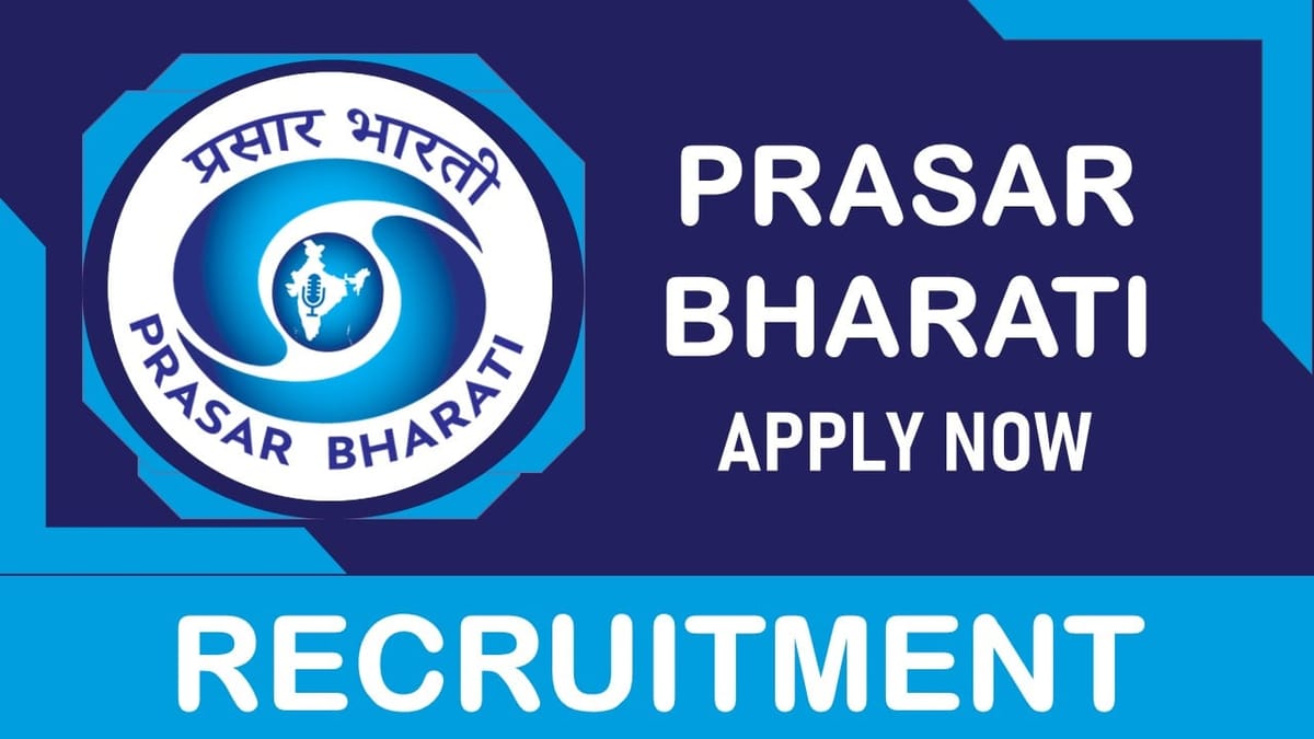 Prasar Bharati Recruitment 2023: Check Posts, Qualification, Pay Scale and Other Imp Details