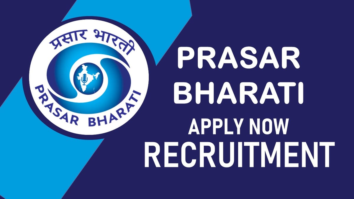 Prasar Bharati Recruitment 2023 Released New Notification: Monthly Salary upto 50000, Check Posts, Vacancies, Age, Experience, and How to Apply
