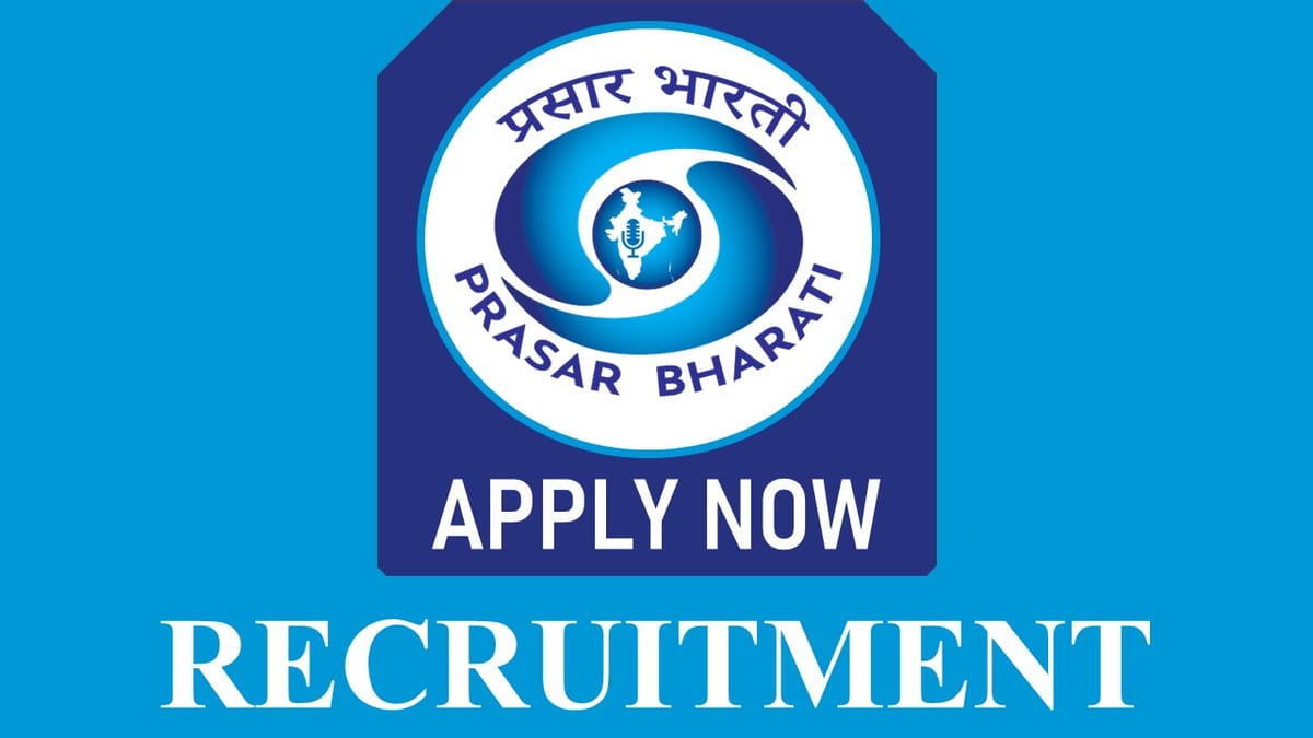 Prasar Bharati Recruitment 2023: Check Vacancies, Age, Qualification, Salary and Process to Apply