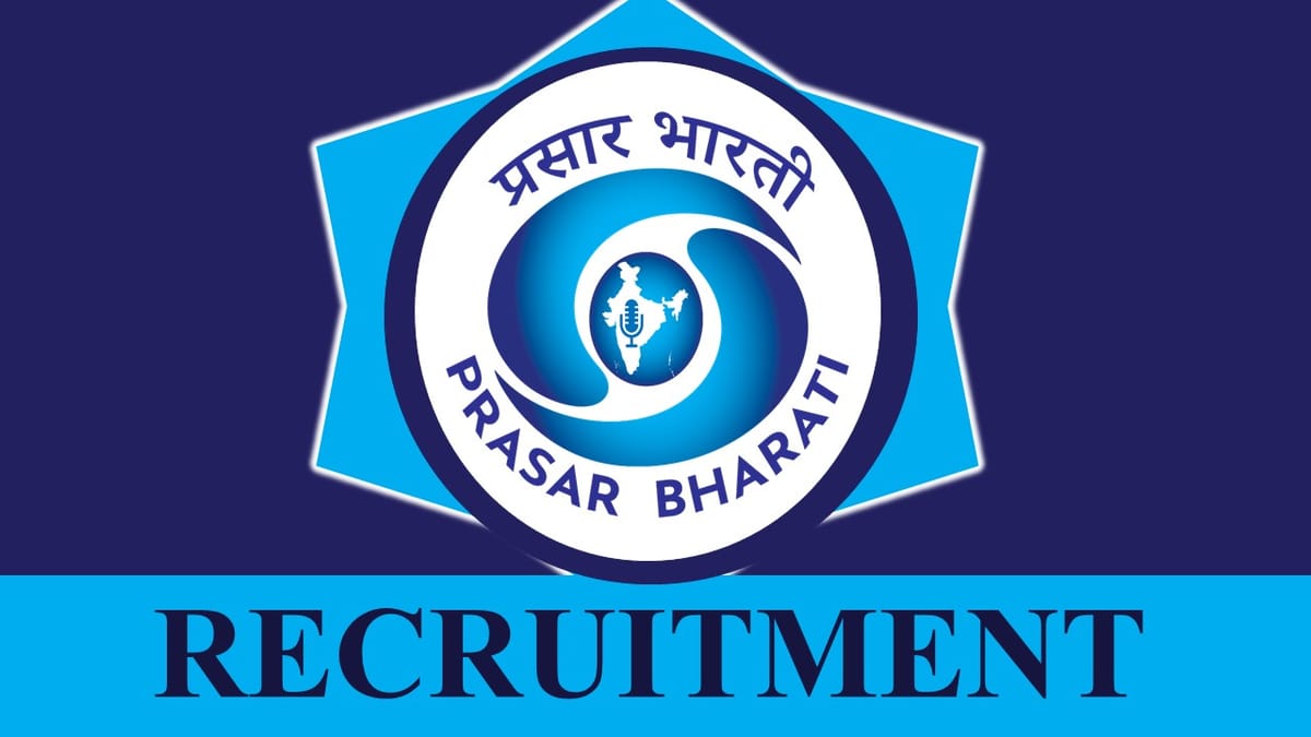 Prasar Bharati Recruitment 2023: Check Post, Vacancy, Age, Qualification, Salary and How to Apply
