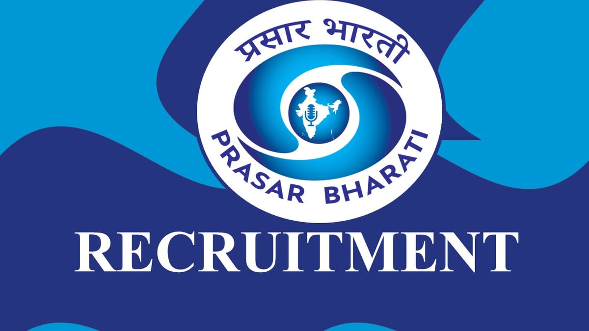 Prasar Bharati Recruitment 2023 New Notification Released: Check Post, Eligibility, Salary and How to Apply