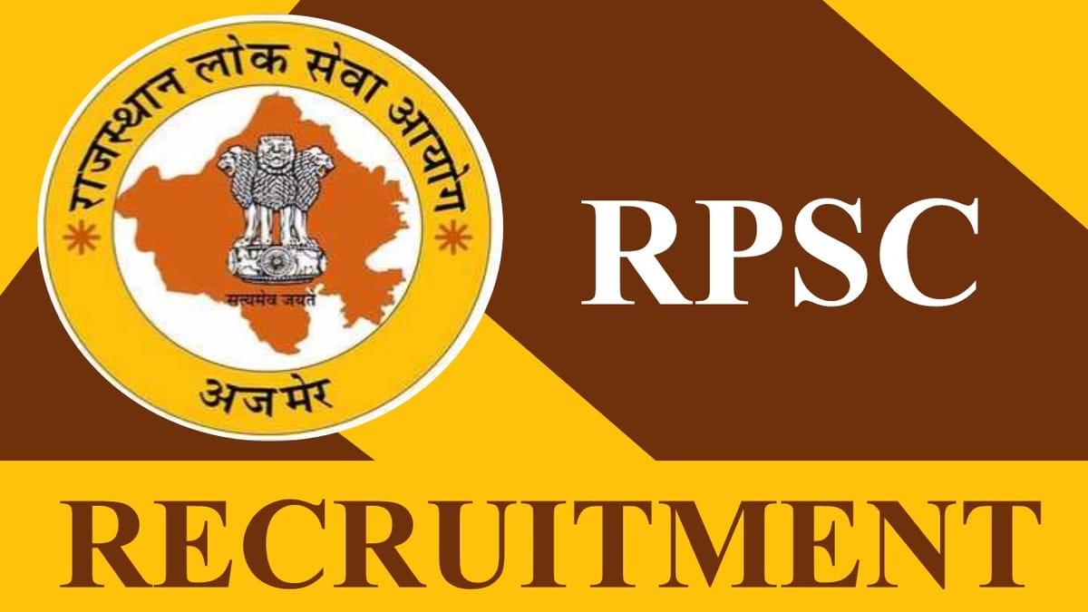 RPSC Recruitment 2023: Check Posts, Other Vital Information and How to Apply 