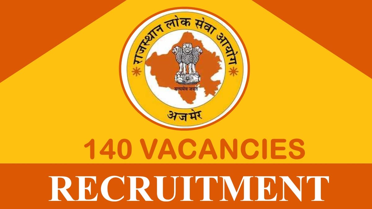 RPSC Recruitment 2023 Released New Notification for 140 Vacancies: Check Post, Eligibility, Other Details, Apply Now
