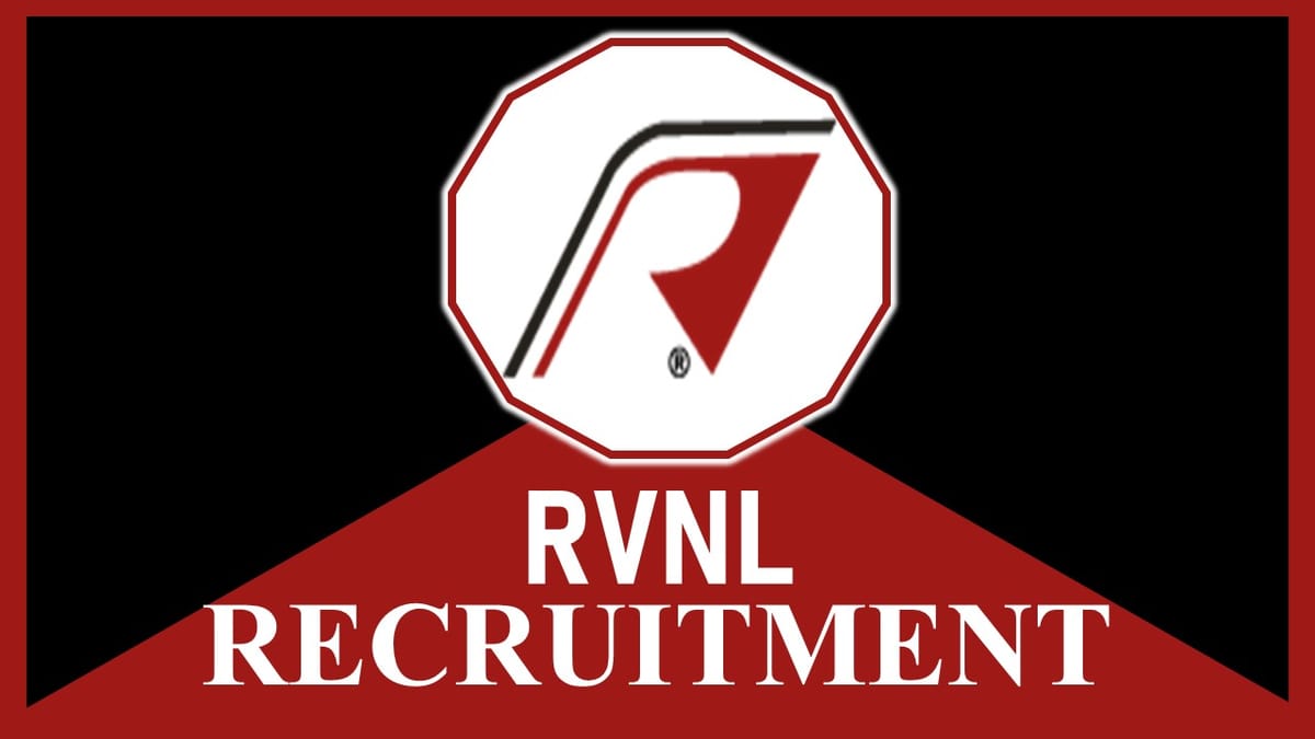 RVNL Recruitment 2023 Released New Notification: Check Posts, Eligibility, Age and Application Procedure