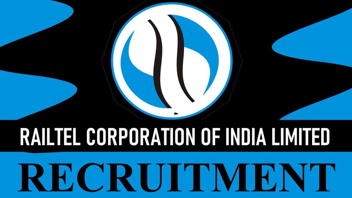 Railtel Recruitment 2023: Salary up to 120000, Check Posts, Age, Qualification, and Other Important Details