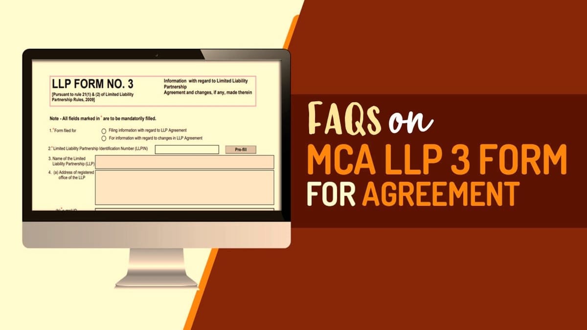MCA FAQs: Revised steps of filing Form 3 LLP