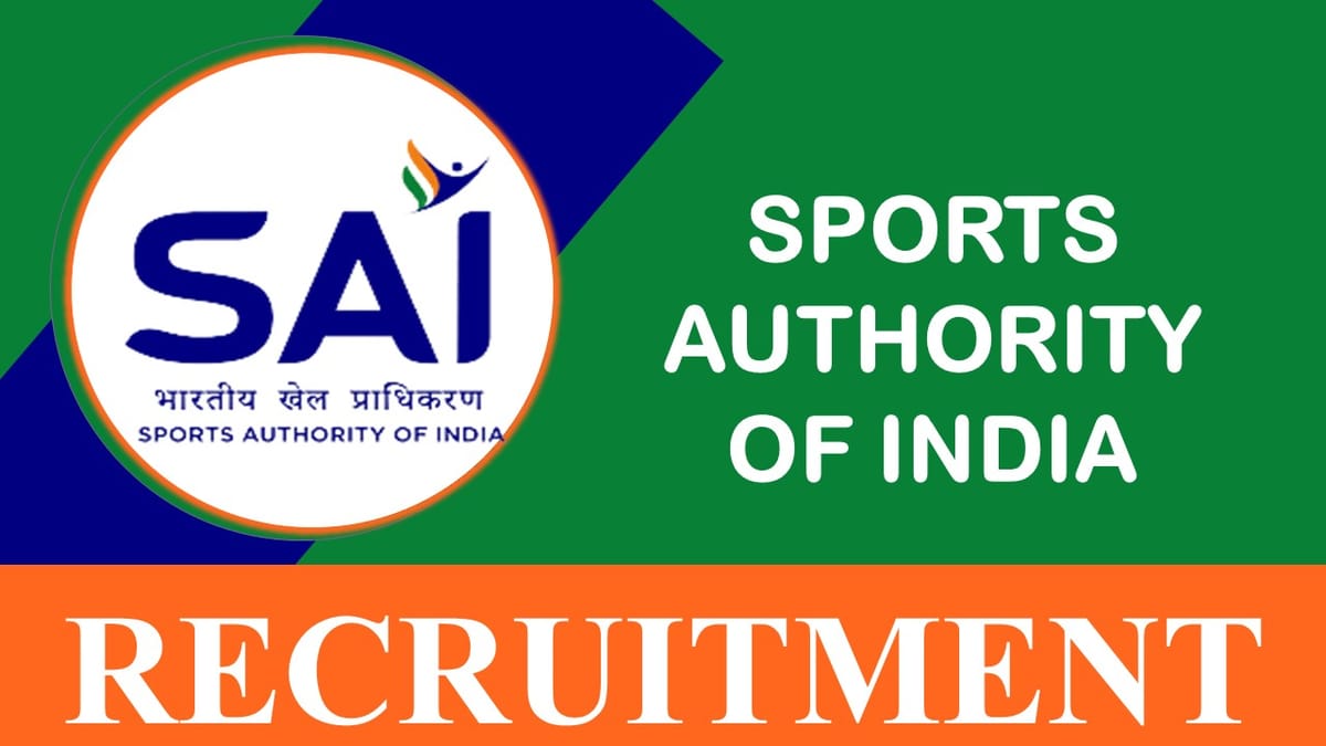 SAI Recruitment 2023 Released New Notification: Check Vacancies, Age, Qualification, Salary, Application Procedure