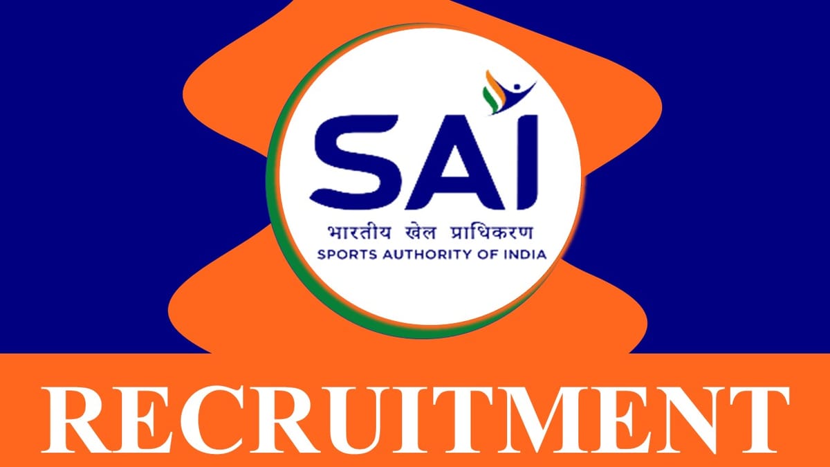 SAI Recruitment 2023 New Posts Out: Check Vecancies, Salary, Age Qualification and How to Apply