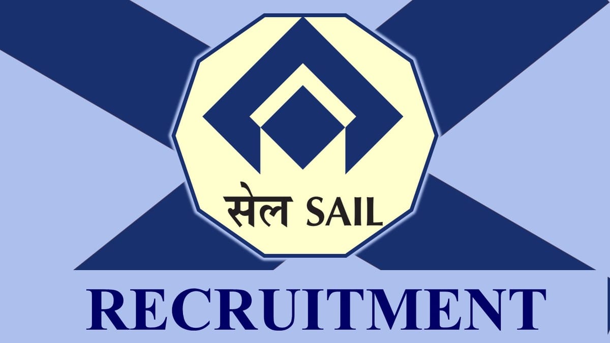 SAIL Recruitment 2023: Check Post, Qualification, Pay Scale and Other Important Details