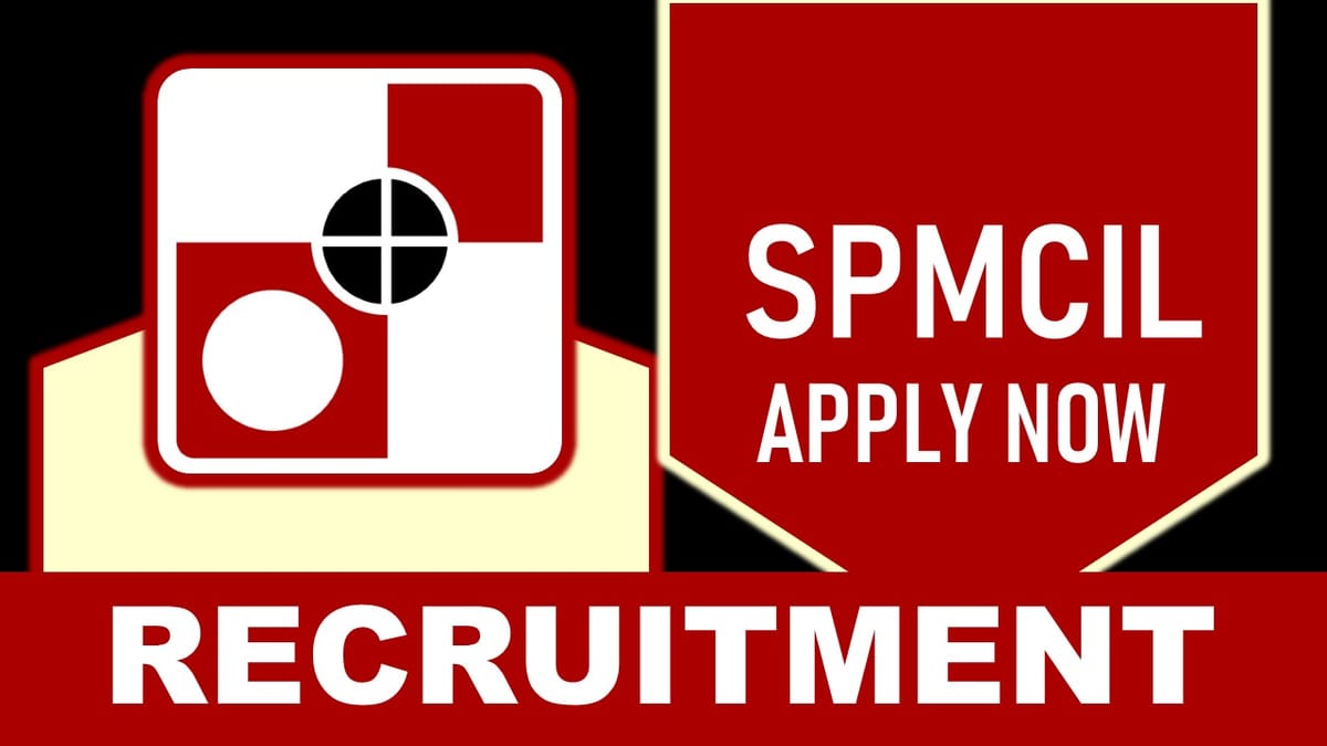 SPMCIL Recruitment 2023: Check Post, Qualification, Pay Scale and How to Apply