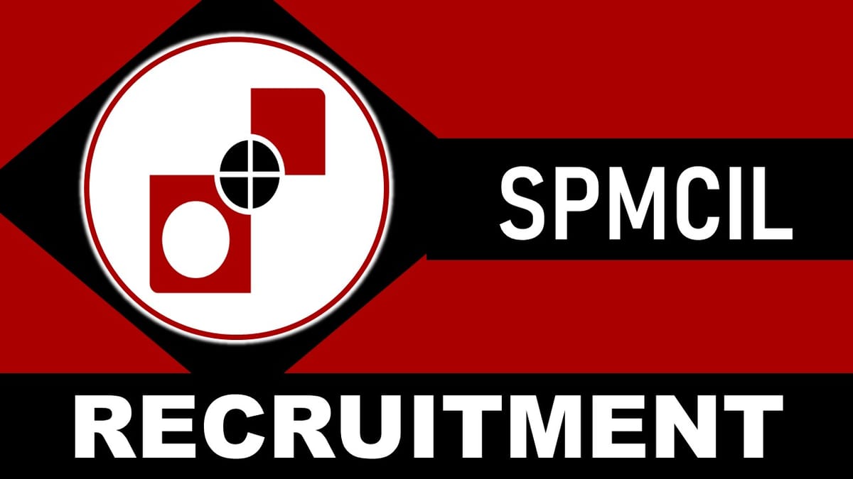 SPMCIL Recruitment 2023: Monthly Pay up to 140000, Check Posts, Eligibility and How to Apply