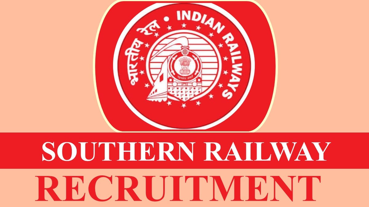Southern Railway Recruitment 2023: Check Vacancy, Post, Age, Qualification, Salary and Other Vital Details