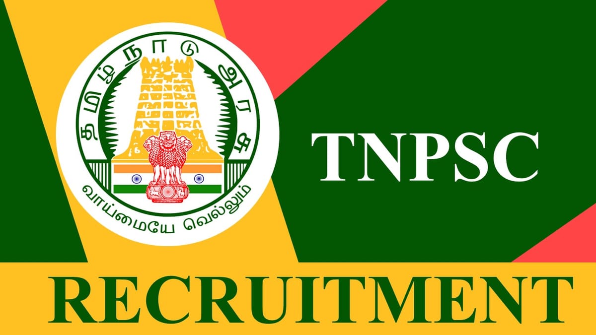 TNPSC Recruitment 2023: Monthly Salary up to 133100, Check Post and Other Details