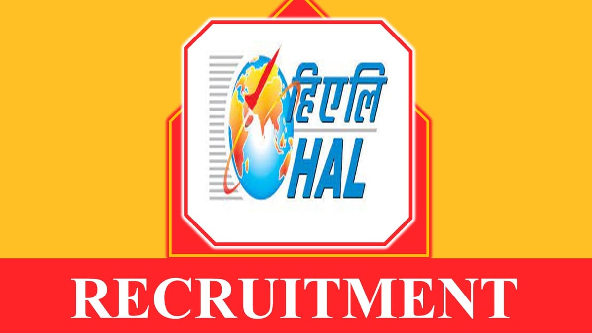HAL Recruitment 2023 New Notification Out: Check Post, Vacancy, Qualification and How to Apply