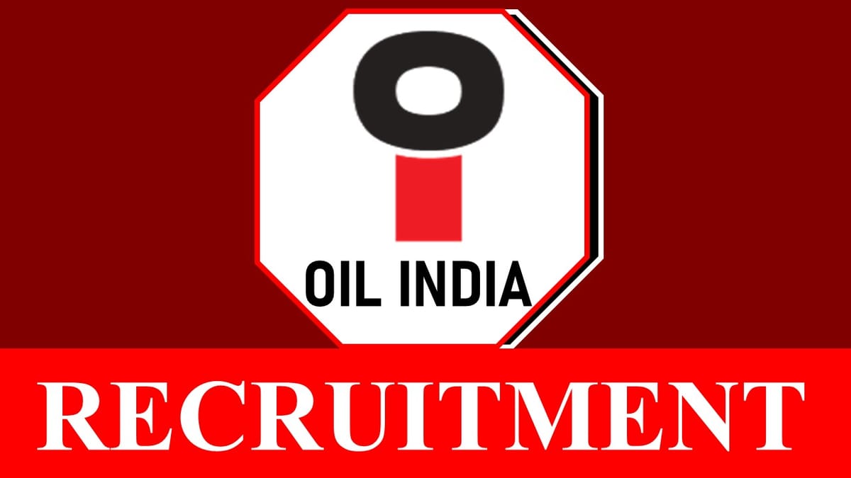 OIL Recruitment 2023 New Notification Out: Check Post, Qualifications, Age Limit, Salary, and Other Details