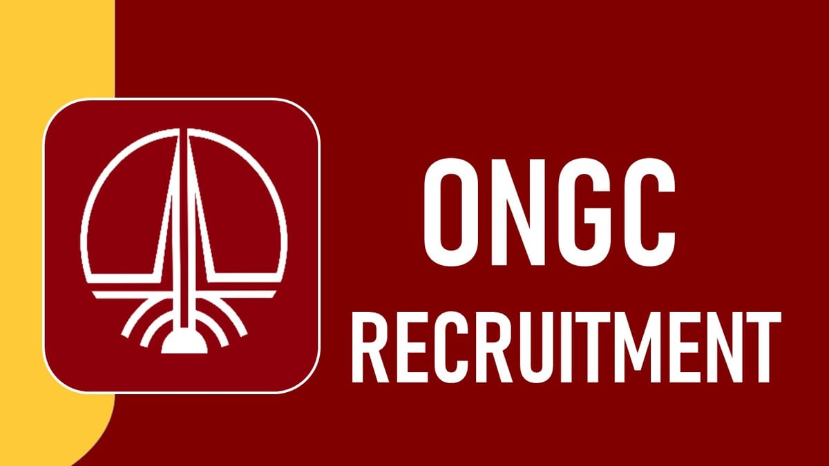 ONGC Recruitment 2023 New Notification Out: Monthly Salary upto 105000, Check Posts, Vacancies, Qualification, and Other Relevant Details