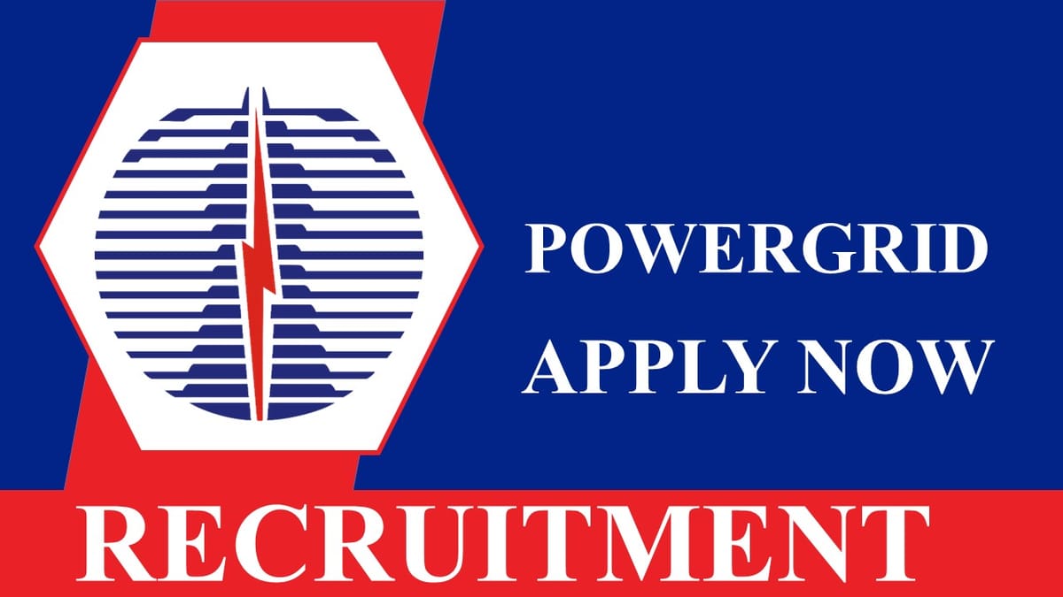 PowerGrid Recruitment 2023 for Apprenticeship: Check Post, Vacancies, Qualification, Salary and Application Procedure