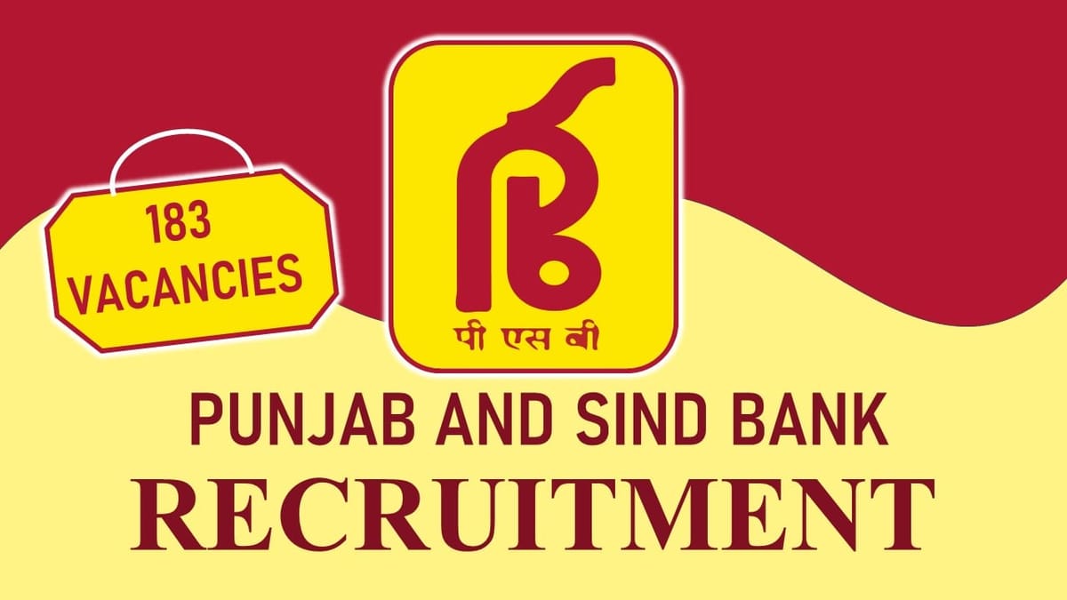 Punjab and Sind Bank Recruitment 2023: Notification Out for 180+ Vacancies, Check Age Limit, Salary and Process to Apply