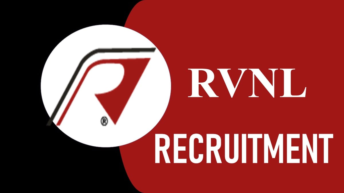 RVNL Recruitment 2023 New Notification Released: Check Post, Monthly Salary, Specific Eligibility and Application Procedure