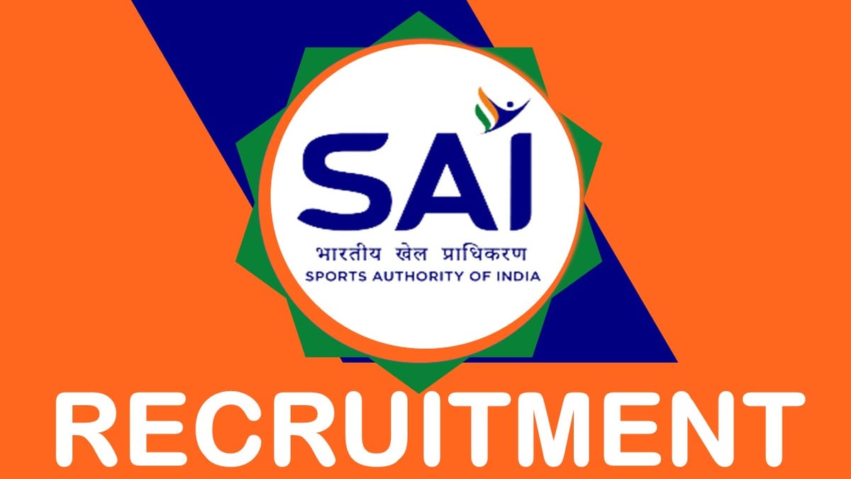 SAI Recruitment 2023: Check Post, Qualification, Age Limit, Salary, Selection Process and How to Apply