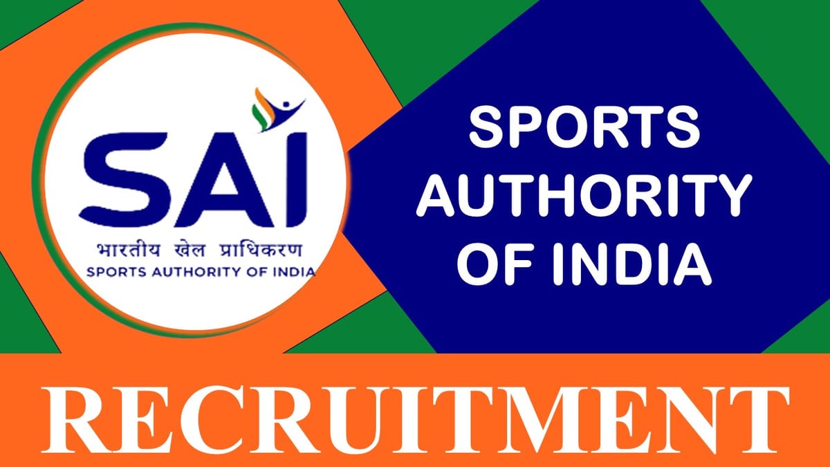 SAI Recruitment 2023 Released New Notification: Monthly Salary Upto 1 lakh, Check Posts, Vacancies and How to Apply