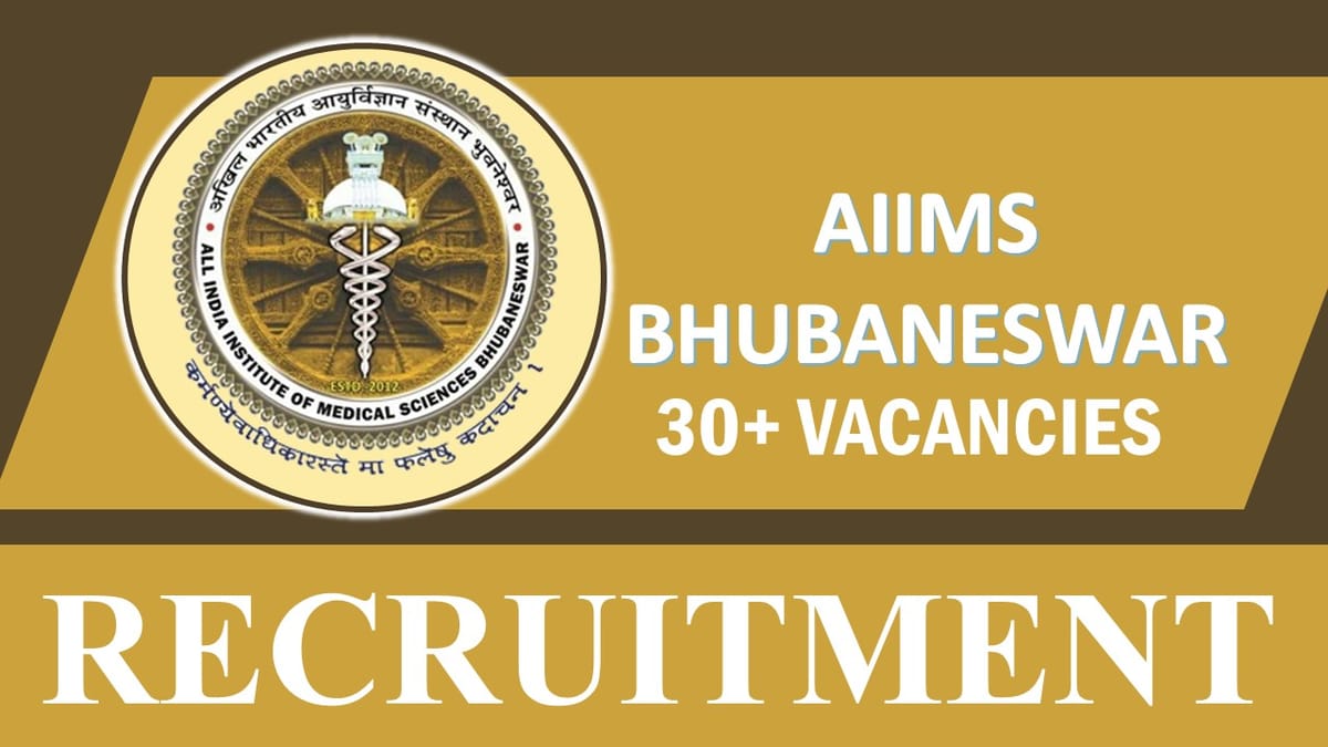 AIIMS Bhubaneswar Recruitment 2023 Notification Out: Check Post, Salary, Age, Qualification and How to Apply