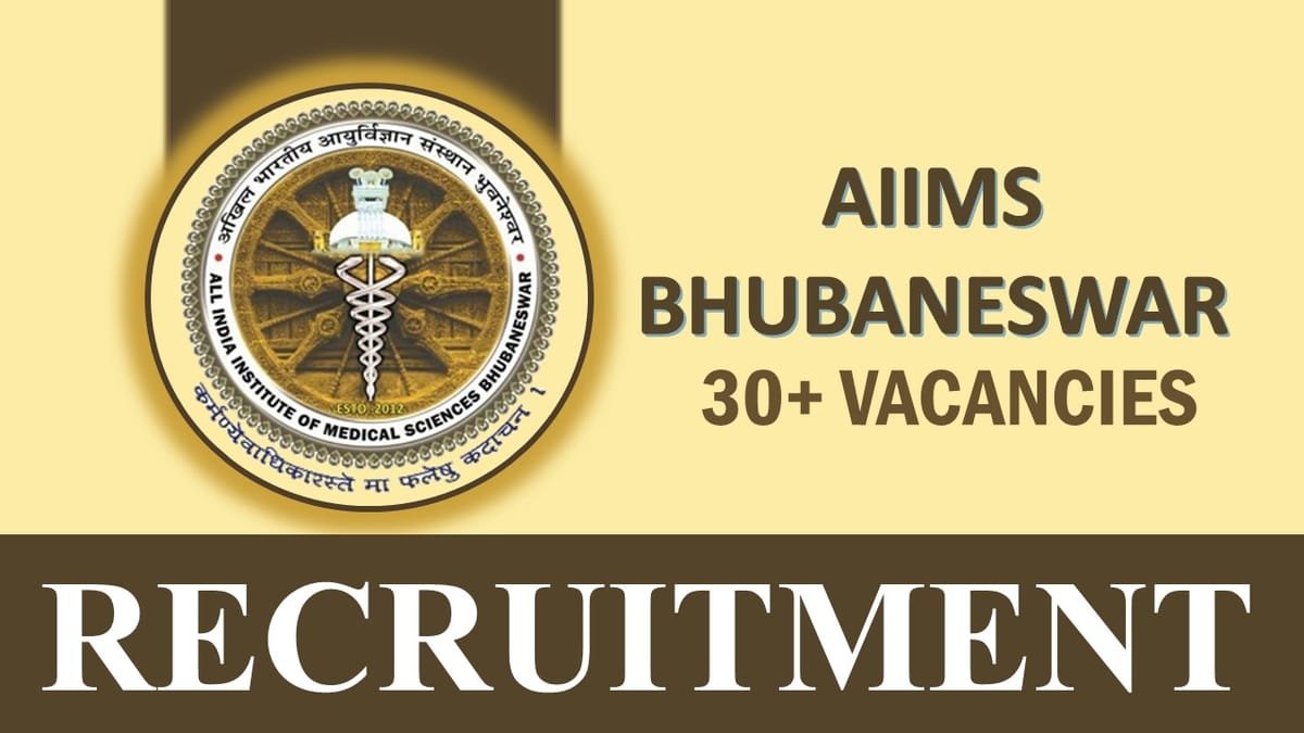 AIIMS Bhubaneswar Recruitment 2023: Check Posts, Vacancies, Age, Qualification, Pay Scale and How to Apply