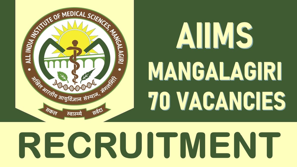 AIIMS Mangalagiri Recruitment 2023 Notification Out for 65+ Vacancies: Check Posts, Salary, Qualification, and How to Apply